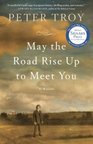 Title: May the Road Rise Up to Meet You, Author: Peter Troy