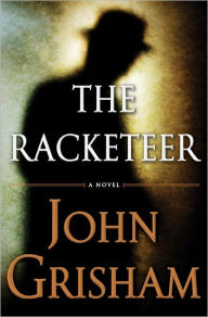 Title: The Racketeer, Author: John Grisham
