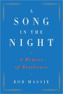 A Song in the Night: A Memoir of Resilience