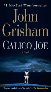 Title: Calico Joe, Author: John Grisham