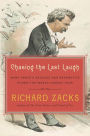 Chasing the Last Laugh: Mark Twain's Raucous and Redemptive Round-the-World Comedy Tour