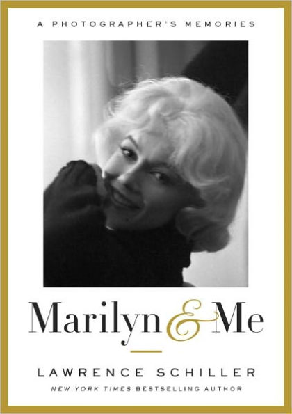 Marilyn & Me: A Photographer's Memories