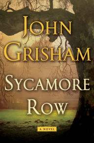 Title: Sycamore Row, Author: John Grisham