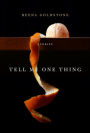 Tell Me One Thing: Stories