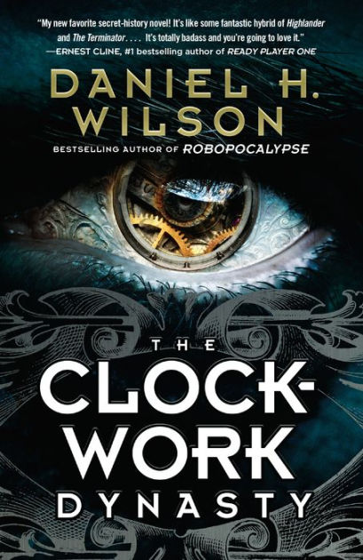 The Clockwork Dynasty By Daniel H Wilson