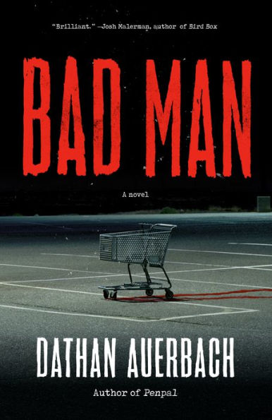 Bad Man: A Novel