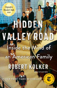 Title: Hidden Valley Road: Inside the Mind of an American Family, Author: Robert Kolker