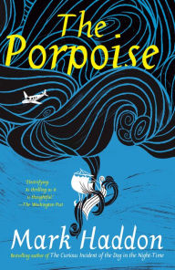 Title: The Porpoise, Author: Mark Haddon