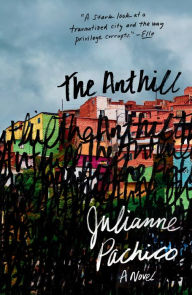 Title: The Anthill, Author: Julianne Pachico