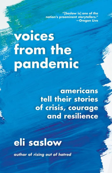 Voices from the Pandemic: Americans Tell Their Stories of Crisis, Courage and Resilience
