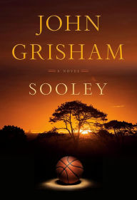 Title: Sooley, Author: John Grisham