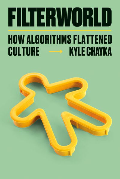 Filterworld: How Algorithms Flattened Culture