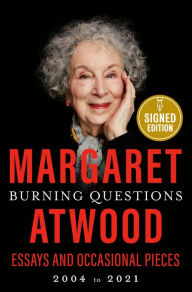 Title: Burning Questions: Essays and Occasional Pieces, 2004 to 2021 (Signed Book), Author: Margaret Atwood