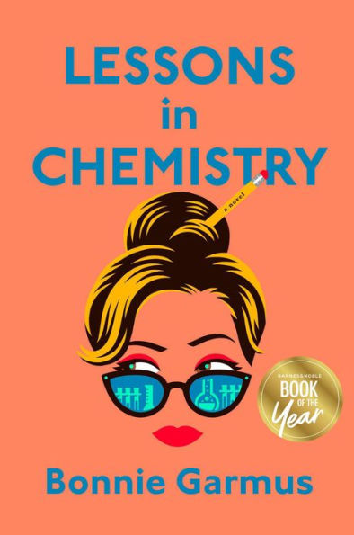 Lessons in Chemistry (B&N Exclusive Edition) (2022 B&N Book of the Year)