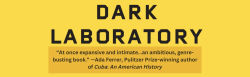 Alternative view 4 of Dark Laboratory: On Columbus, the Caribbean, and the Origins of the Climate Crisis