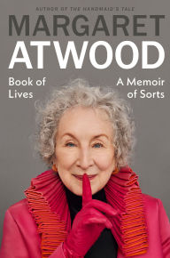 Title: Book of Lives: A Memoir of Sorts (Signed Book), Author: Margaret Atwood