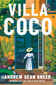 Title: Villa Coco: A Novel (Signed Book), Author: Andrew Sean Greer