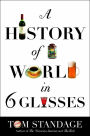 A History of the World in Six Glasses