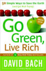 Go Green, Live Rich: 50 Simple Ways to Save the Earth and Get Rich Trying (Canadian Edition)