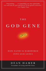 Title: God Gene: How Faith Is Hardwired into Our Genes, Author: Dean H. Hamer