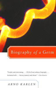 Title: Biography of a Germ, Author: Arno Karlen