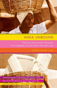 Title: India Unbound: The Social and Economic Revolution from Independence to the Global Information Age, Author: Gurcharan Das