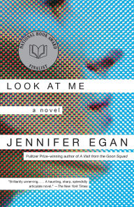 Title: Look at Me, Author: Jennifer Egan