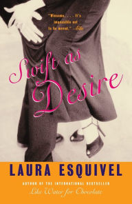 Title: Swift as Desire, Author: Laura Esquivel