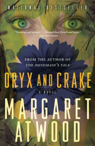 Title: Oryx and Crake (MaddAddam Trilogy #1), Author: Margaret Atwood