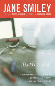 Title: The Age of Grief, Author: Jane Smiley