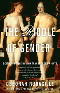 Title: The Riddle of Gender: Science, Activism, and Transgender Rights, Author: Deborah Rudacille