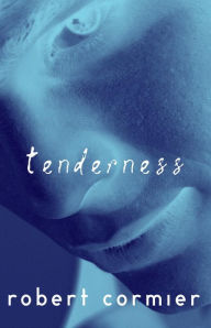 Title: Tenderness, Author: Robert Cormier