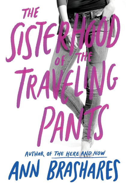 The Sisterhood of the Traveling Pants by Ann Brashares, Paperback