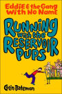 Running with Reservoir Pups