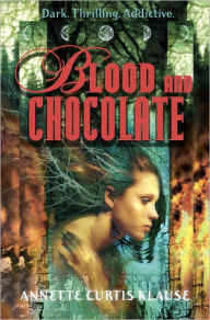 Title: Blood and Chocolate, Author: Annette Curtis Klause