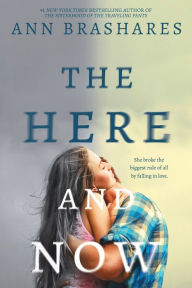 Title: The Here and Now, Author: Ann Brashares