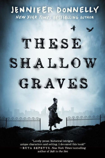 These Shallow Graves By Jennifer Donnelly Paperback Barnes Noble
