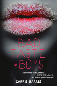 Title: Bad Taste in Boys, Author: Carrie Harris