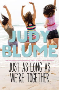 Title: Just as Long as We're Together, Author: Judy Blume
