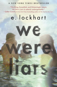 Title: We Were Liars, Author: E. Lockhart
