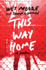 Title: This Way Home, Author: Wes Moore
