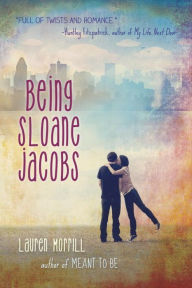 Title: Being Sloane Jacobs, Author: Lauren Morrill