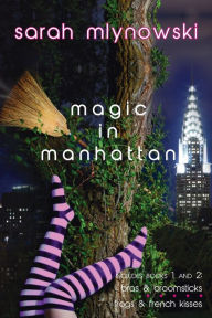 Magic in Manhattan: Bras & Broomsticks and Frogs & French Kisses