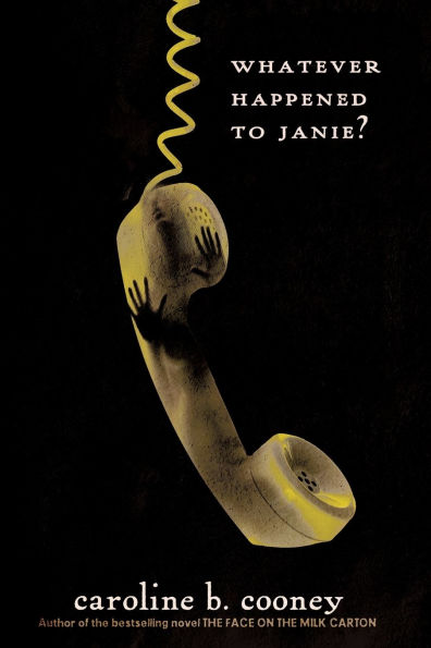 Whatever Happened to Janie? (Janie Johnson Series #2)