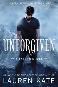 Title: Unforgiven (Lauren Kate's Fallen Series), Author: Lauren Kate
