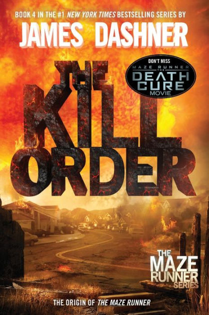 Maze Runner Series #4: Maze Runner prequel: The Kill Order (Aerial Edition)  - Scholastic Shop