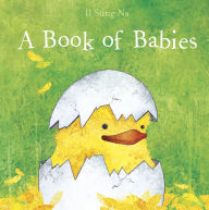 Title: A Book of Babies, Author: Il Sung Na