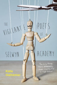 Title: The Vigilante Poets of Selwyn Academy, Author: Kate Hattemer
