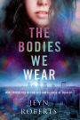 The Bodies We Wear