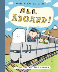 Title: All Aboard!, Author: Rebecca Kai Dotlich